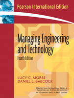 Managing Engineering and Technology - Lucy C. Morse, Daniel L. Babcock