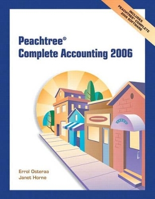 Peachtree Complete Accounting 2006 and Peachtree Complete 06 CD - Errol Osteraa, Janet Horne