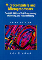 Microcomputers and Microprocessors - John Uffenbeck