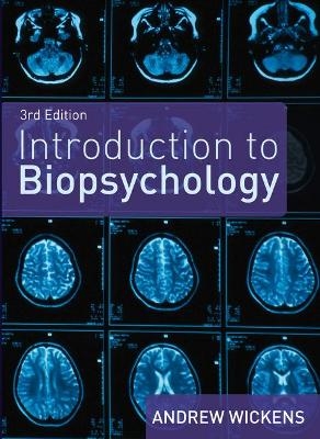 Introduction to Biopsychology - Andrew Wickens