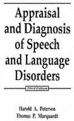 Appraisal Diagnosis Speech Language Dis - Harold A. Peterson, Thomas P. Marquardt