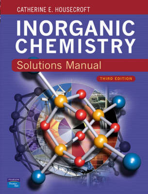 Solutions Manual Inorganic Chemistry 3e - Catherine Housecroft