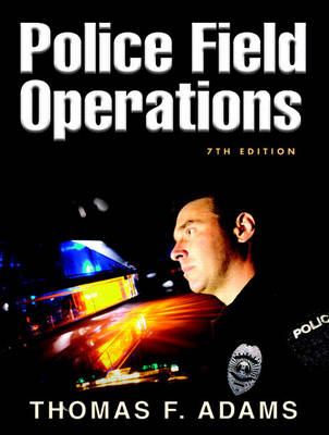 Police Field Operations - Thomas F. Adams