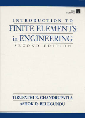 Introduction to Finite Elements in Engineering - Tirupathi R. Chandrupatla, A.D. Belegundu