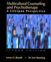 Multicultural Counseling and Psychotherapy - Leroy G. Baruth, M. Lee Manning