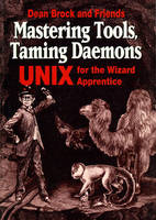 Mastering Tools, Taming Daemons - Dean Brock,  Manning Publications