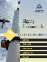 Rigging Fundamentals Trainee Guide, 1e, Paperback -  NCCER