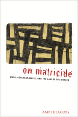 On Matricide -  Amber Jacobs