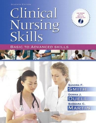 Clinical Nursing Skills - Sandra F. Smith, Donna J. Duell, Barbara C. Martin