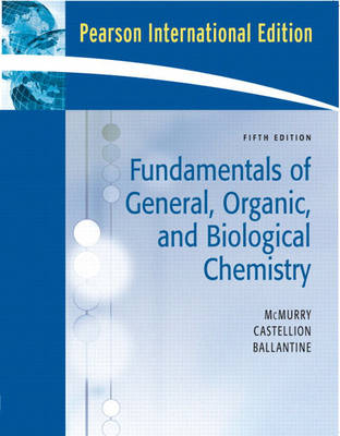 Fundamentals of General, Organic, and Biological Chemistry - John McMurry, Mary E. Castellion, David S. Ballantine