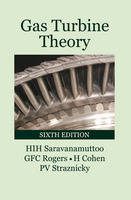 Gas Turbine Theory - H.I.H. Saravanamuttoo, G.F.C. Rogers, H. Cohen, Paul Straznicky