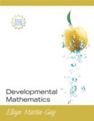 Developmental Mathematics (paperback edition) - Elayn Martin-Gay