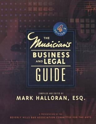 Musician's Business & Legal Guide - Mark Halloran