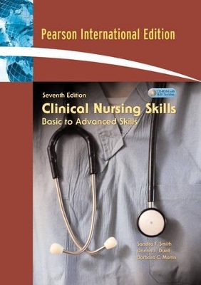 Clinical Nursing Skills - Sandra F. Smith, Donna J. Duell, Barbara C. Martin