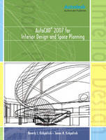 AutoCAD® 2007 for Interior Design & Space Planning - Beverly L. Kirkpatrick, James M. Kirkpatrick