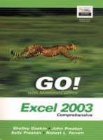 Go! with Microsoft Office Excel 2003 Comprehensive and Student CD Package - Shelley Gaskin, Dick Evans, Robert L Ferrett, Professor of Philosophy John Preston, Sally Preston