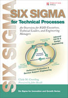 Six Sigma for Technical Processes - Clyde M. Creveling