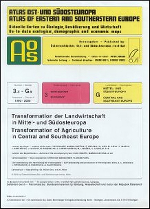 Atlas Ost- und Südosteuropa /Atlas of Eastern and Southeastern Europe.... / Nr 3: Wirtschaft /Economy / Transformation der Landwirtschaft in Mittel- und Südosteuropa = Transformation of Agriculture in Central and Southeast Europe - Elke Knappe, Marina Ratcina