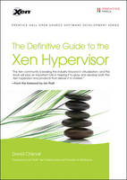 The Definitive Guide to the Xen Hypervisor - David Chisnall