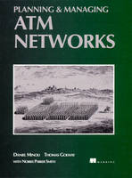 Planning and Managing ATM Networks - Daniel Minoli, Thomas W. Golway, Norris Parker Smith,  Manning Publications