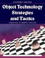 Object Technology Strategies and Tactics - Gilbert Singer,  SIGS Books