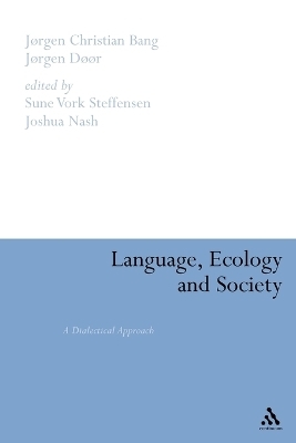 Language, Ecology and Society - Jørgen Christian Bang, Jørgen Døør