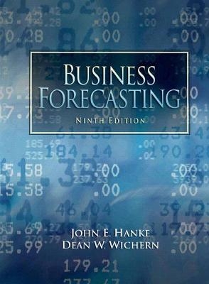 Business Forecasting - John Hanke, Dean Wichern