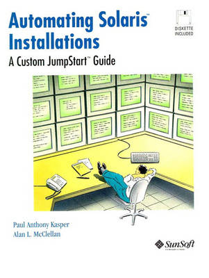 Automating Solaris Installations - Paul Anthony Kasper, Alan McClellan,  Sun Microsystems Press