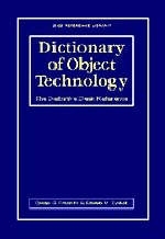 Dictionary of Object Technology - Donald G. Firesmith, Edward M. Eykholt