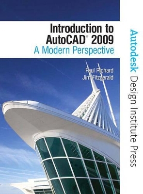 Introduction to AutoCAD 2009 - - Autodesk, Paul F. Richard, Jim Fitzgerald