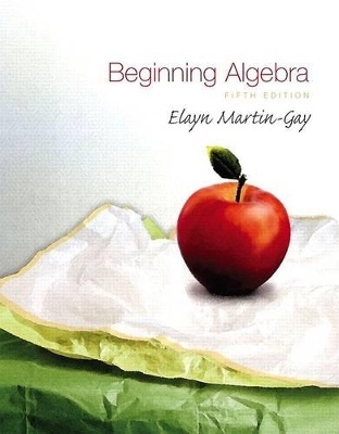 Beginning Algebra - Elayn Martin-Gay