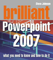 Brilliant Powerpoint 2007 - Steve Johnson