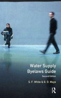 Water Supply Byelaws Guide - S.F. White, G.D. Mays