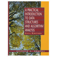 Practical Introduction to Data Structures and Algorithms, Java Edition - Clifford A. Shaffer