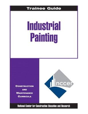 Painting - Industrial Level 4 Trainee Guide, Paperback -  NCCER