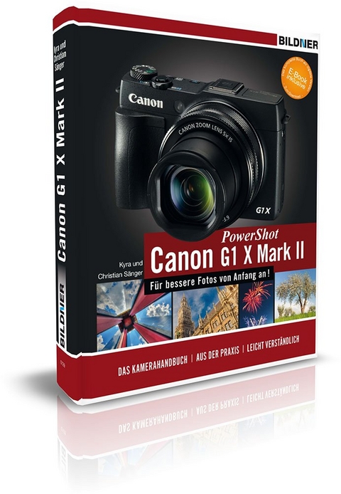 Canon PowerShot G1 X Mark II - Für bessere Fotos von Anfang an - Kyra Sänger, Christian Sänger