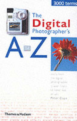 The Digital Photographer's A-Z - Peter Cope