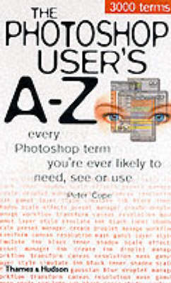 Photoshop User's A-Z - Peter Cope