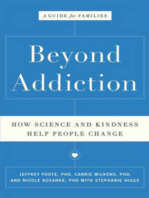 Beyond Addiction - Jeffrey Foote, Carrie Wilkens, Nicole Kosanke, Stephanie Higgs
