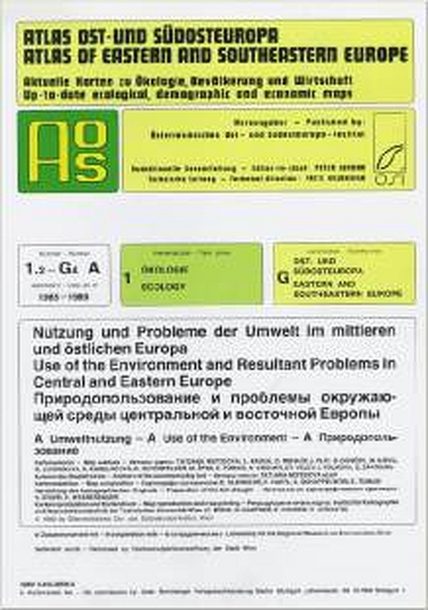 Atlas Ost- und Südosteuropa /Atlas of Eastern and Southeastern Europe.... / Nr 1: Ökologie /Ecology / Nutzung und Probleme der Umwelt im mittleren und östlichen Europa /Use of the Environment and Resultant Problems in Central and Eastern Europe