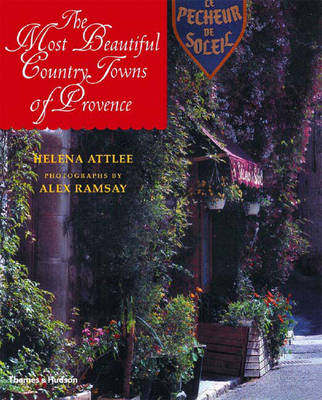 The Most Beautiful Country Towns of Provence - Helena Attlee