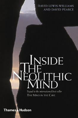 Inside the Neolithic Mind: Consciousn - David Lewis-Williams, David Pearce