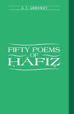 Fifty Poems of Hafiz -  A.J Arberry