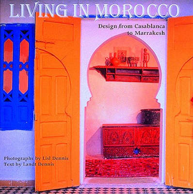Living in Morocco - Lisl Dennis, Landt Dennis