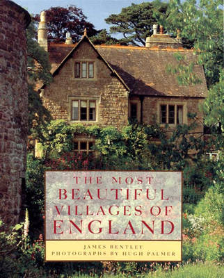 The Most Beautiful Villages of England - James Bentley