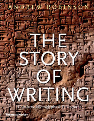 The Story of Writing - Andrew Robinson