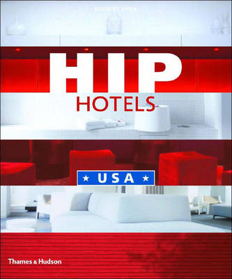 Hip Hotels: USA - Herbert Ypma