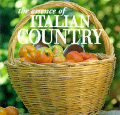 The Essence of Italian Country - Catherine Sabino