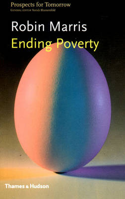 Ending Poverty - Robin Marris, Yorick Blumenfeld