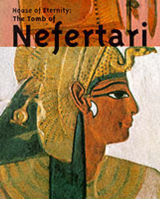 House of Eternity: The Tomb of Nefertari - John McDonald